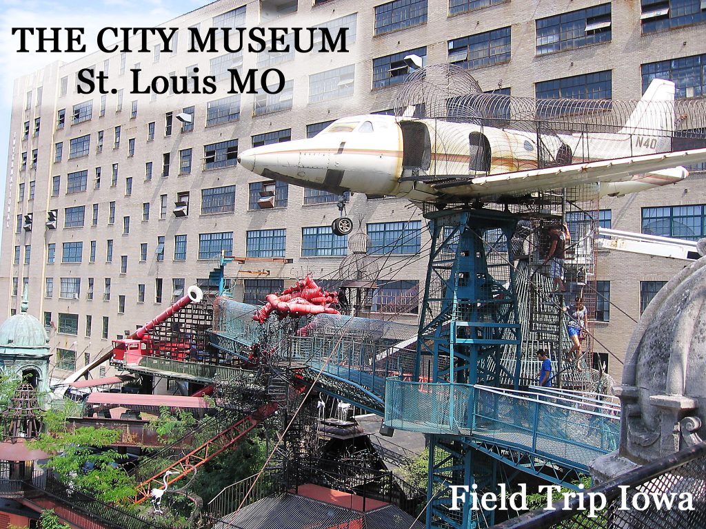 The City Museum in Saint Louis - Field Trip Iowa